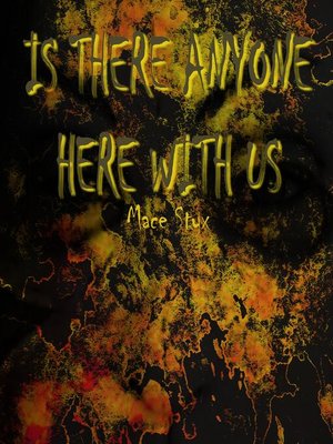 cover image of Is There Anyone Here With Us